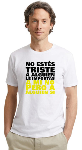 Remera Graciosa - A Alguien Si Le Importas - Algodón