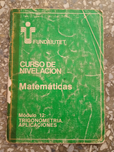 Matemáticas Módulo 12: Trigonometría Aplicaciones