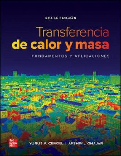 Transferencia De Calor Y Masa Fundamentos Y Aplicaciones 6 E