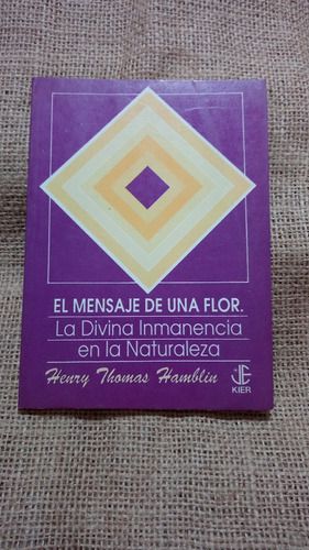 Henry Thomas Hamblin / El Mensaje De Una Flor