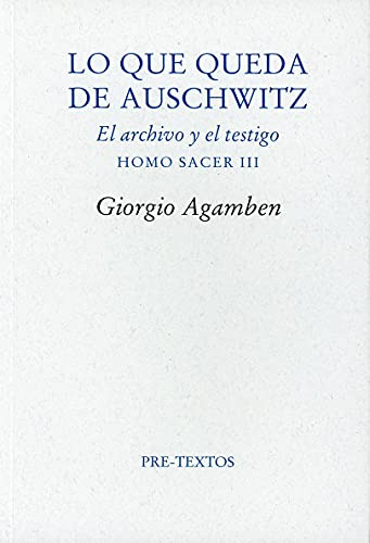 Lo Que Queda De Auschwitz - Agamben Giorgio