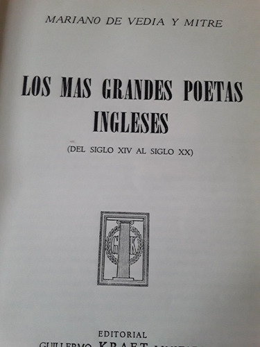 Los Más Grandes Poetas Ingleses. Mariano De Vedia Y Mitre.