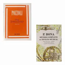 Comprar Kit Com Pozzoli Guia Teórico-prático Parte 1 E 2 Para Ensino Do Ditado Musical + P.bona Método Completo De Divisão Musical