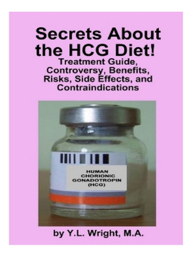 Secrets About The Hcg Diet! Treatment Guide, Controver. Eb04