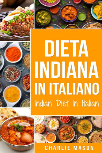 Libro: Dieta Indiana In Italiano/ Indian Diet In Italian (it