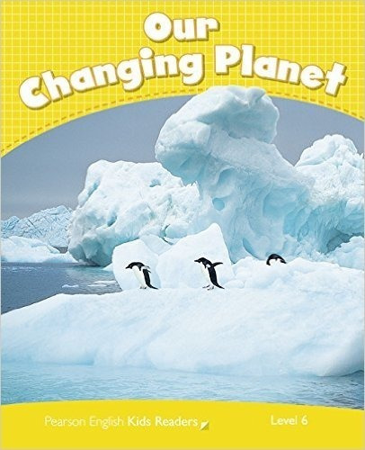 Our Changing Planet - Penguin Kids 6