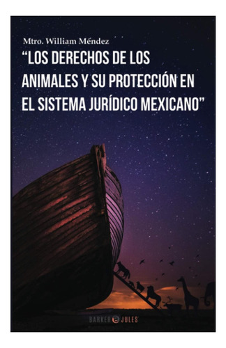 Libro: Los Derechos De Los Animales Y Su Protección En El
