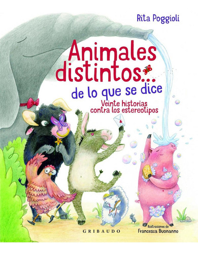 Animales Distintos... A Lo Que Se Dice - Poggioli - Gribaudo