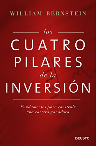 Los Cuatro Pilares De La Inversion: Fundamentos Para Constru