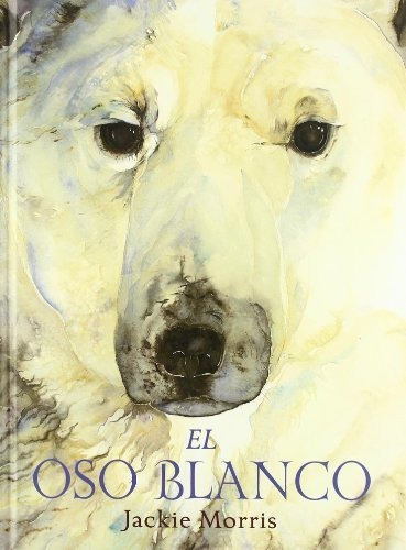 Libro El Oso Blanco De Morris Jackie