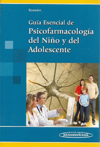 Libro Guía Esencial De Psicofarmacología Del Niño Y Del Adol