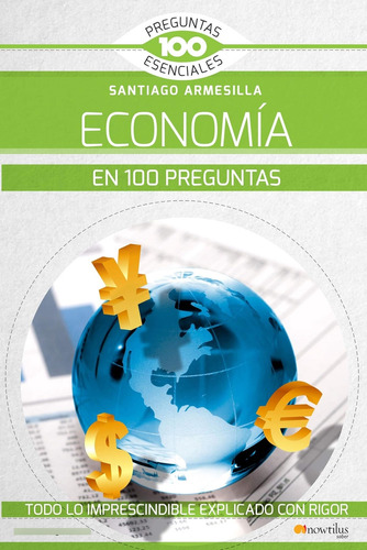 Libro: La Economía 100 Preguntas (spanish Edition)