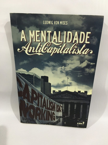 Livro: A Mentalidade Anticapitalista - Ludwig Von Mises - Editora Lvm - T31 (Usado)