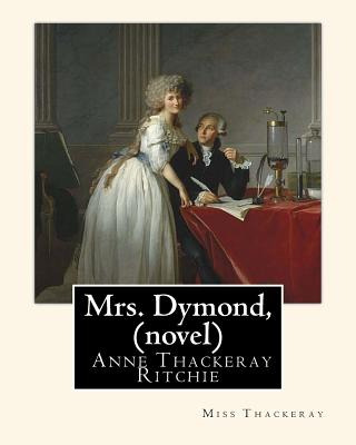 Libro Mrs. Dymond, By Miss Thackeray A Novel: Anne Isabel...
