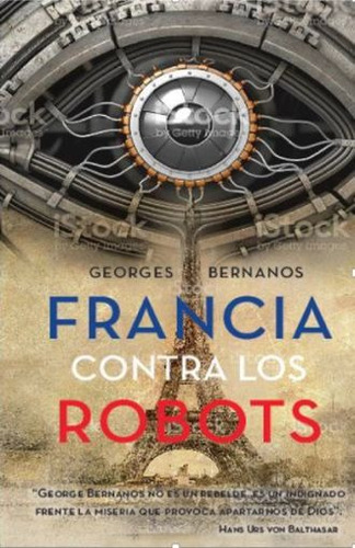 Francia contra los robots, de Bernanos, Georges. Editorial Harper Collins Mexico, tapa blanda en español, 2019
