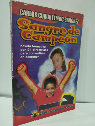 Sangre De Campeón - Carlos Cuauhtémoc Sánchez