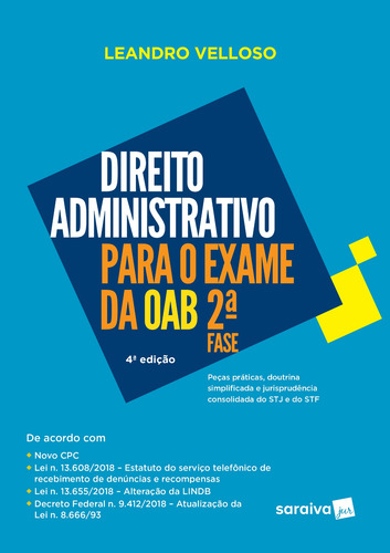 Direito Administrativo para Exame da OAB : 2ª fase - 4ª edição de 2018, de Velloso, Leandro. Editora Saraiva Educação S. A., capa mole em português, 2018