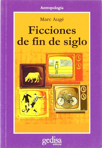 Libro Ficciones De Fin De Siglo De Auge Marc