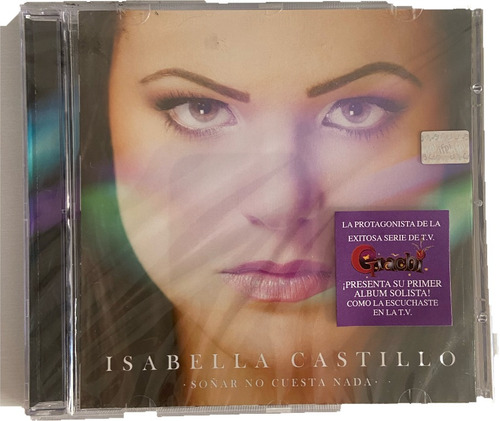 Isabella Castillo - Soñar No Cuesta Nada - Disco Compacto