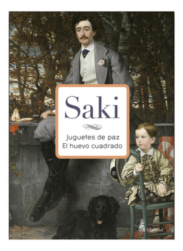 Juguetes De Paz - Huevo Cuadrado - Saki - Claridad - Libro