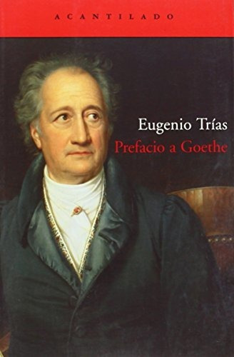 Prefacio A Goethe (cuadernos Del Acantilado)