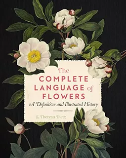 Book : The Complete Language Of Flowers A Definitive And...