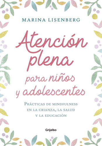 Atencion Plena Para Niños Y Adolescentes -lisenberg- Gijalbo