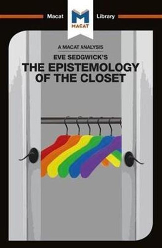 Eve Kosofsky Sedgwick's Epistemology Of The Closet - Chri...