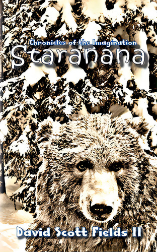 Chronicles Of The Imagination: Staranana, De Fields, David Scott, Ii. Editorial Thrive Christian Pr, Tapa Blanda En Inglés