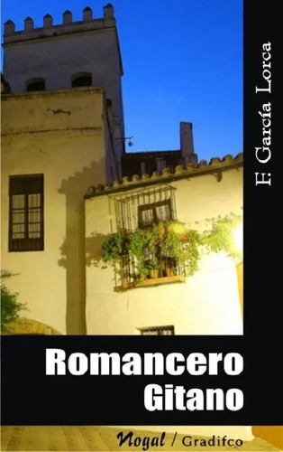Romancero Gitano, De Federico García Lorca. Editorial Gradifco, Tapa Blanda En Español, 2017