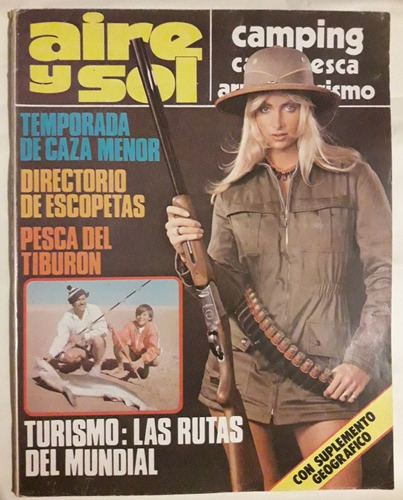 Revista Aire Y Sol N° 68 Mayo 1978 Caza Pesca Camping Armas 