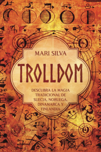 Trolldom: Descubra La Magia Tradicional De Suecia, Norueg...