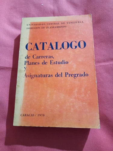 Universidad Central De Venezuela - Catalogo - Caracas 1978