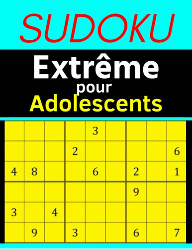 Libro: Sudoku Extrême Pour Adolescents: Difficulté Avancée &