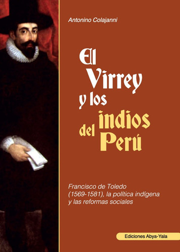 El Virrey Y Los Indios Del Perú - Antonino Colajani