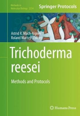 Libro Trichoderma Reesei : Methods And Protocols - Astrid...