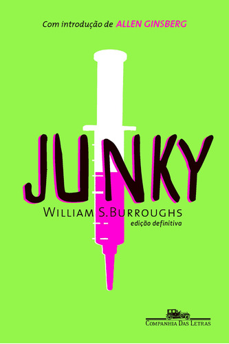 Junky, de Burroughs, William S.. Editora Schwarcz SA, capa mole em português, 2013