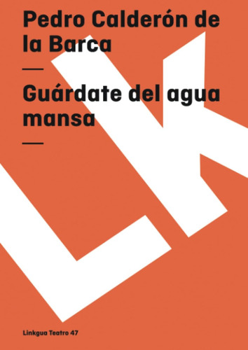 Libro: Guárdate Del Agua Mansa (teatro) (spanish Edition)