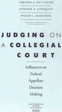 Judging On A Collegial Court : Influences On Federal Appe...