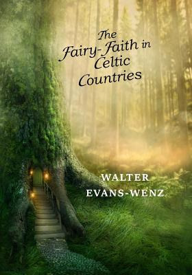 Libro The Fairy-faith In Celtic Countries - Evans-wentz, ...