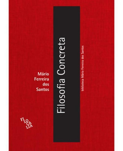 Filosofia Concreta, De Santos, Mario Ferreira Dos. Editora E Realizaçoes, Capa Mole Em Português