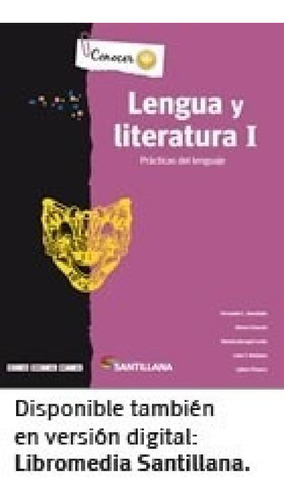 Libro - Lengua Y Literatura 1 Santillana Conocer + Practica