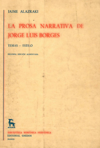 La Prosa Narrativa De Jorge Luis Borges. Temas/estilo