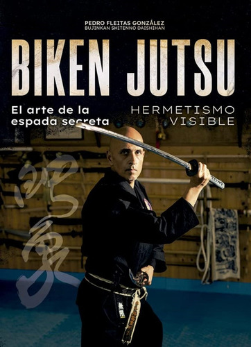 Biken Jutsu . El Arte De La Espada Secreta