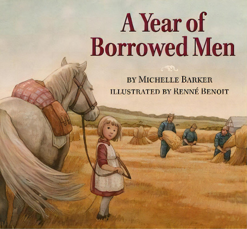 A Year Of Borrowed Men, De Michelle Barker. Editorial Pajama Press, Tapa Dura En Inglés, 2016