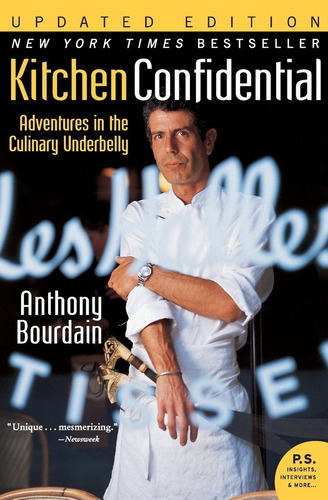 Kitchen Confidential Updated Ed : Adventures In The Culin...