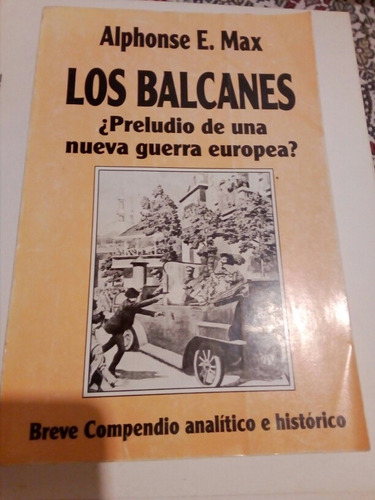 Alphonse E. Max, Los Balcanes. De La Plaza, Montevideo 1994