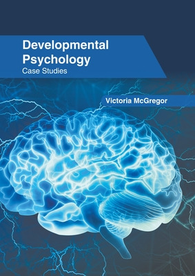 Libro Developmental Psychology: Case Studies - Mcgregor, ...