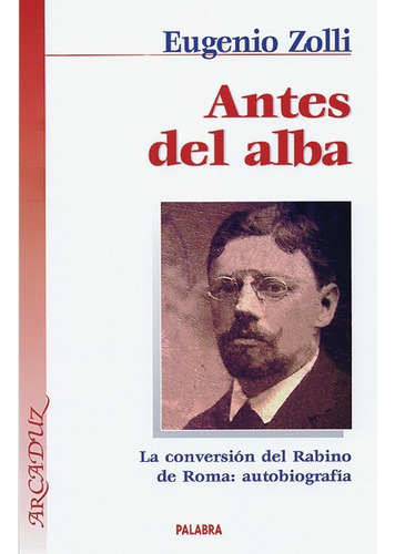 Antes Del Alba - Eugenio Zolli, De Eugenio Zolli. Editorial Palabra, Tapa Blanda En Español, 2014