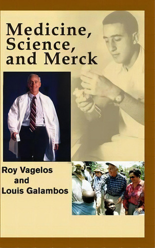 Medicine, Science And Merck, De P. Roy Vagelos. Editorial Cambridge University Press, Tapa Dura En Inglés